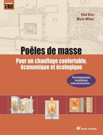 Couverture du livre « Poêles de masse : pour un chauffage au bois confortable, économique et écologique » de Marie Milesi et Vital Bies aux éditions Terre Vivante