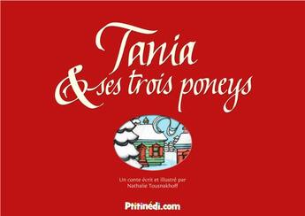 Couverture du livre « Tania et ses trois poneys » de Nathalie Tousnakhoff aux éditions Ptitinedi.com