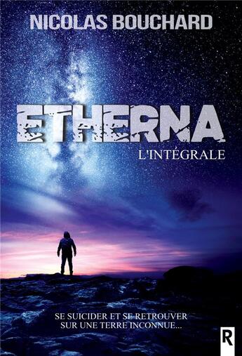 Couverture du livre « Etherna - l'integrale » de Nicolas Bouchard aux éditions Rebelle