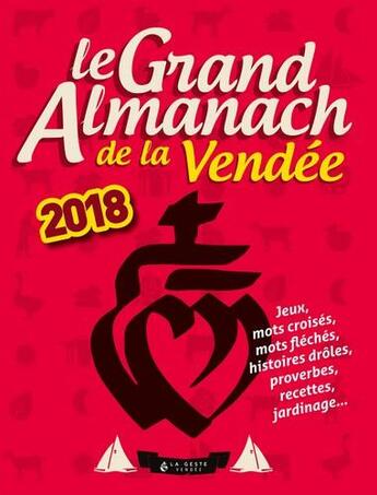 Couverture du livre « Le grand almanach : le grand almanach de la Vendée (édition 2018) » de Berangere Guilbaud-Rabiller aux éditions Geste