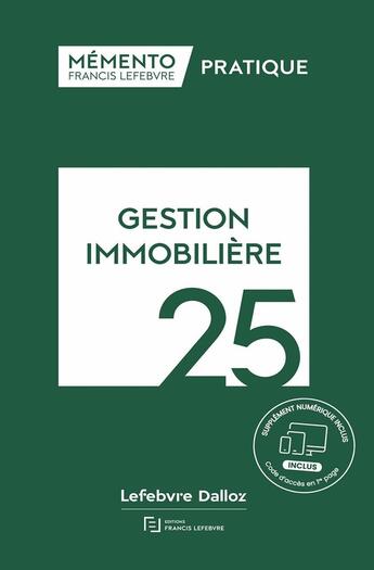 Couverture du livre « Mémento Gestion immobilière 2025 » de Redaction Francis Lefebvre aux éditions Lefebvre