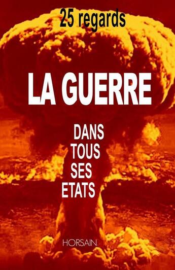 Couverture du livre « La guerre dans tous ses états » de Collectif D'Auteurs aux éditions Thebookedition.com