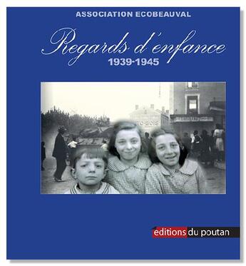 Couverture du livre « Regards d'enfance » de Association Ecobeauval aux éditions Editions Du Poutan