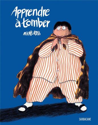 Couverture du livre « Apprendre à tomber » de Mikael Ross aux éditions Sarbacane