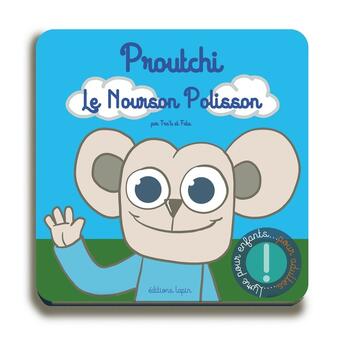 Couverture du livre « Proutchi Tome 1 : Proutchi, le nourson polisson » de Fabz et Tra'B aux éditions Lapin