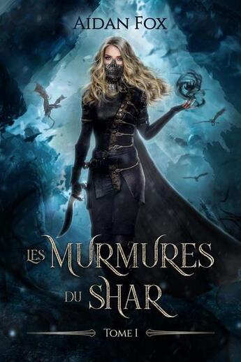 Couverture du livre « Les murmures du Shar t.1 » de Aidan Fox aux éditions Aidan Fox