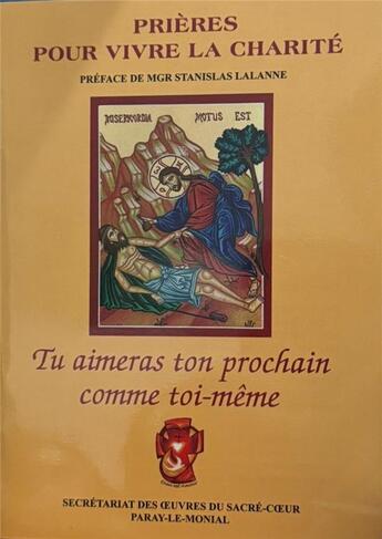 Couverture du livre « Tu as du prix à mes yeux, et je t'aime ! : Prières pour vivre la charité » de Stanislas Lalanne et Collectif aux éditions Secret. Oeuvres Du Sacre-coeur