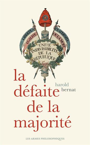 Couverture du livre « La défaite de la majorité » de Harold Bernat aux éditions Atlantiques Dechaines