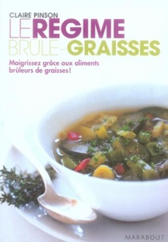 Couverture du livre « Le régime brûle graisse » de Pinson-C aux éditions Marabout