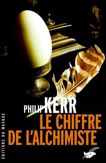 Couverture du livre « Le chiffre de l'alchimiste » de Philip Kerr aux éditions Editions Du Masque