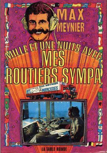 Couverture du livre « Mille et une nuits avec mes routiers sympa » de Meynier Max aux éditions Table Ronde