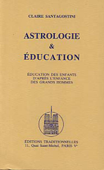 Couverture du livre « Astrologie & education » de Claire Santagostini aux éditions Traditionnelles