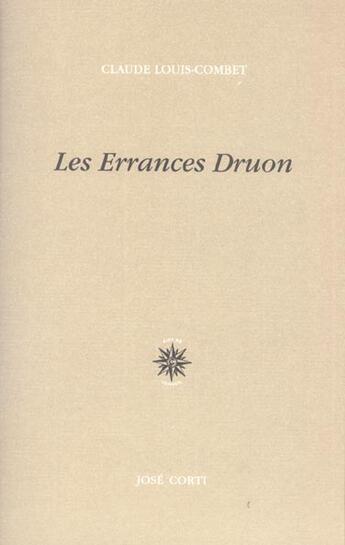 Couverture du livre « Les errances Druon » de Claude Louis-Combet aux éditions Corti