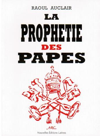 Couverture du livre « La porphétie des papes » de Raoul Auclair aux éditions Nel