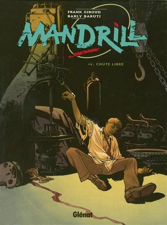 Couverture du livre « Mandrill Tome 4 ; chute libre » de B Baruti et F Giroud aux éditions Glenat