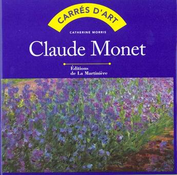 Couverture du livre « Claude Monet » de Morris Catherine aux éditions La Martiniere