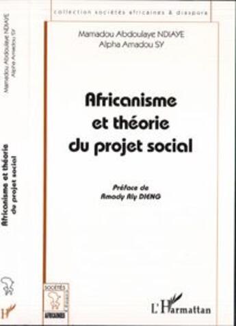Couverture du livre « Africanisme et theorie du projet social » de Sy/Ndiaye aux éditions L'harmattan