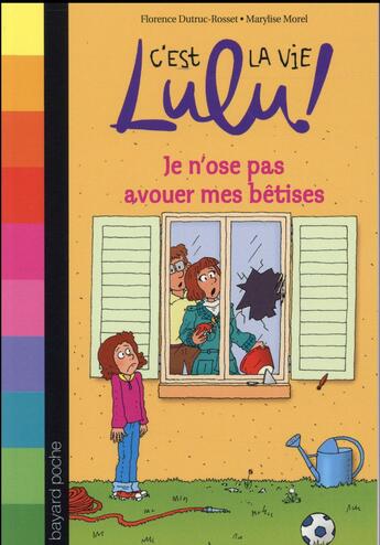 Couverture du livre « C'est la vie lulu, tome 08 - je n'ose pas avouer mes betises » de Dutruc-Rosset/Morel aux éditions Bayard Jeunesse