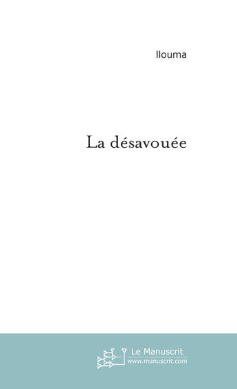 Couverture du livre « La desavouee » de Robert-Boulin L. aux éditions Le Manuscrit