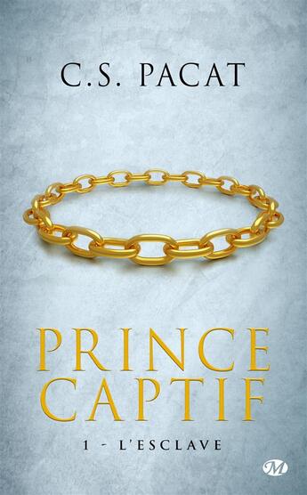 Couverture du livre « Prince captif Tome 1 » de C. S. Pacat aux éditions Bragelonne