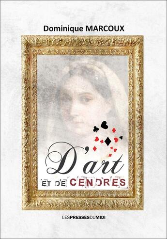 Couverture du livre « D'art et de cendres » de Dominique Marcoux aux éditions Presses Du Midi