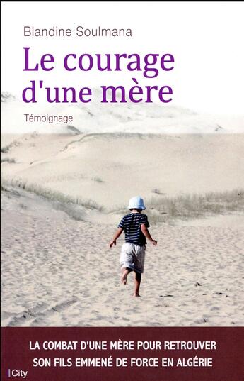 Couverture du livre « Le courage d'une mère » de Blandine Soulmana aux éditions City