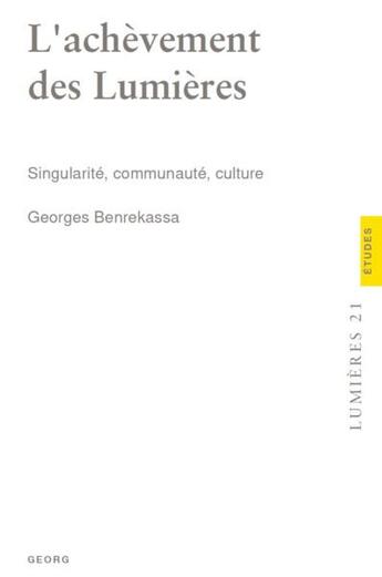 Couverture du livre « L'achèvement des lumières » de Georges Benrekassa aux éditions Georg