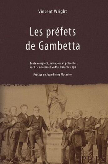 Couverture du livre « Les préfets de Gambetta » de Vincent Wright aux éditions Sorbonne Universite Presses