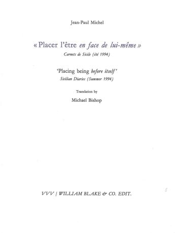 Couverture du livre « Placer l'être en face de lui-même » de Jean-Paul Michel aux éditions William Blake & Co