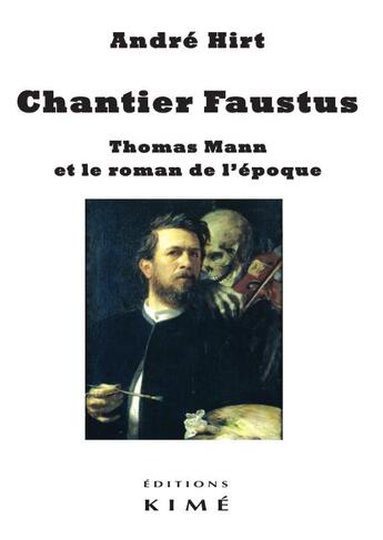 Couverture du livre « Chantier Faustus » de Andre Hirt aux éditions Kime