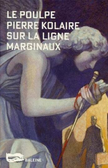 Couverture du livre « Sur la ligne marginaux » de Pierre Kolaire aux éditions Baleine