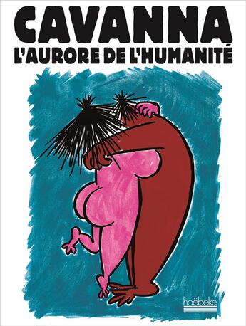 Couverture du livre « L'aurore de l'humanité » de Francois Cavanna aux éditions Hoebeke