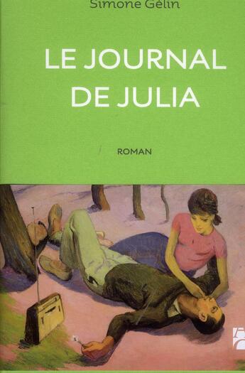 Couverture du livre « Le journal de Julia » de Simone Gelin aux éditions Anne Carriere