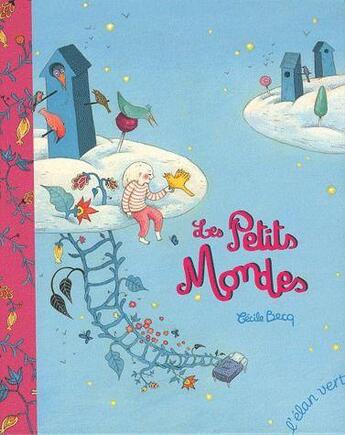 Couverture du livre « Les petits mondes » de Cecile Becq aux éditions Elan Vert