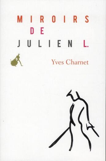 Couverture du livre « Miroirs de Julien L. » de Yves Charnet aux éditions Au Diable Vauvert