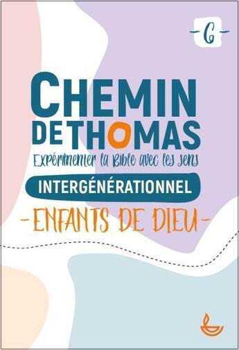 Couverture du livre « Chemin de Thomas Tome 6 : enfants de Dieu » de Louise Dibling et Collectif aux éditions Llb Suisse