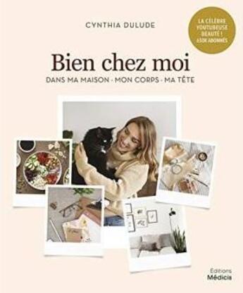 Couverture du livre « Bien chez moi » de Cynthia Dulude aux éditions Medicis