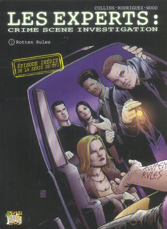 Couverture du livre « Experts t1 rotten rules (les) - crime scene investigation » de Collin/Rodriguez/Woo aux éditions Casterman