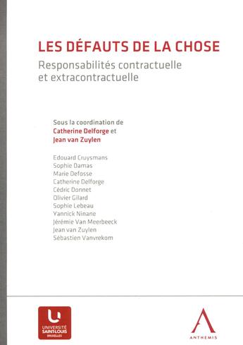 Couverture du livre « Les défauts de la chose ; responsabilités contractuelle et extracontractuelle » de  aux éditions Anthemis