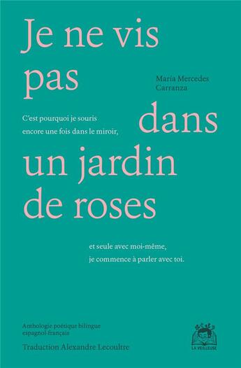 Couverture du livre « Je ne vis pas dans un jardin de roses » de Alexandre Lecoultre et Maria Mercedes Carranza aux éditions La Veilleuse