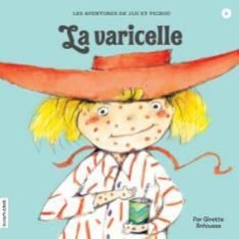 Couverture du livre « Jiji et Pichou t.4 ; la varicelle » de Ginette Anfousse aux éditions La Courte Echelle