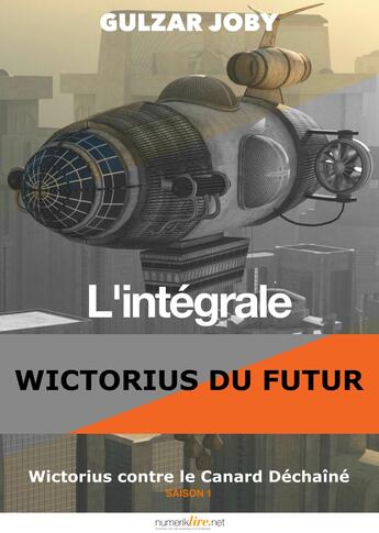 Couverture du livre « Wictorius contre le Canard Déchaîné ; l'intégrale de la saison 1 » de Gulzar Joby aux éditions Numeriklivres