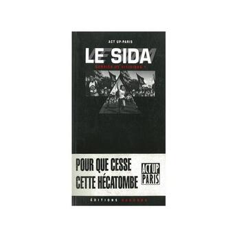 Couverture du livre « Le sida » de Act Up Paris aux éditions Dagorno