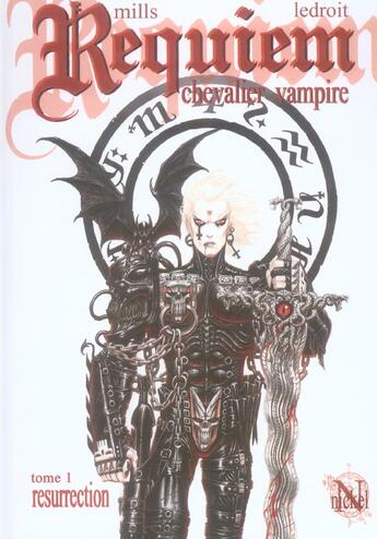 Couverture du livre « Requiem, chevalier vampire T.1 ; résurrection » de Pat Mills et Olivier Ledroit aux éditions Nickel