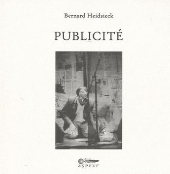 Couverture du livre « Publicité » de Bernard Heidsieck aux éditions Aspect