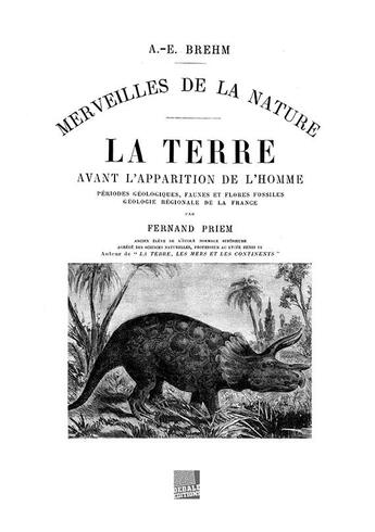 Couverture du livre « La Terre avant l'apparition de l'homme » de A.-E. Brehm aux éditions Dedale Editions