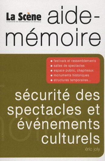 Couverture du livre « Sécurité des spectacles et évènemets culturels » de Eric Joly aux éditions Millenaire