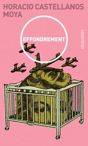 Couverture du livre « Effondrement » de Horacio Castellanos Moya aux éditions Les Allusifs