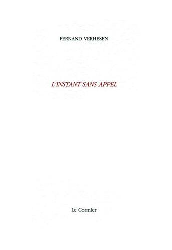 Couverture du livre « L'instant sans appel » de Fernand Verhesen aux éditions Cormier