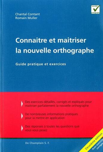 Couverture du livre « Connaître et maîtriser la nouvelle orthographe (2e édition) » de Chantal Contant aux éditions De Champlain